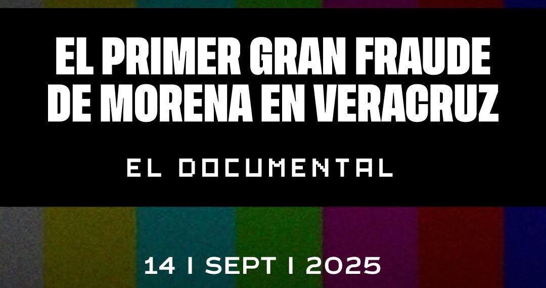 Lanzan documental sobre gran fraude de Morena en Veracruz